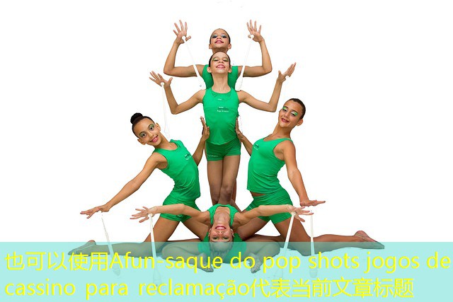 saque do pop shots jogos de cassino para reclamação
