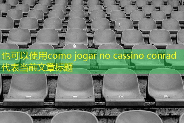 como jogar no cassino conrad