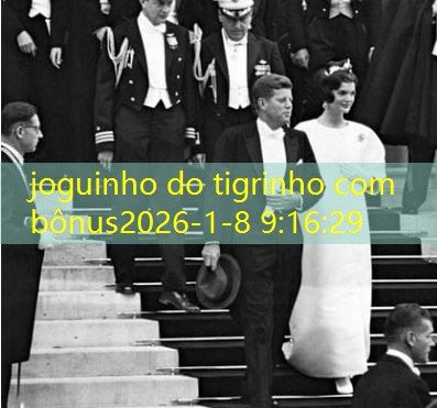 joguinho do tigrinho com bônus joguinho do tigrinho com bônus